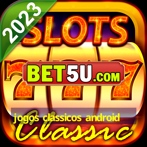 jogos classicos android